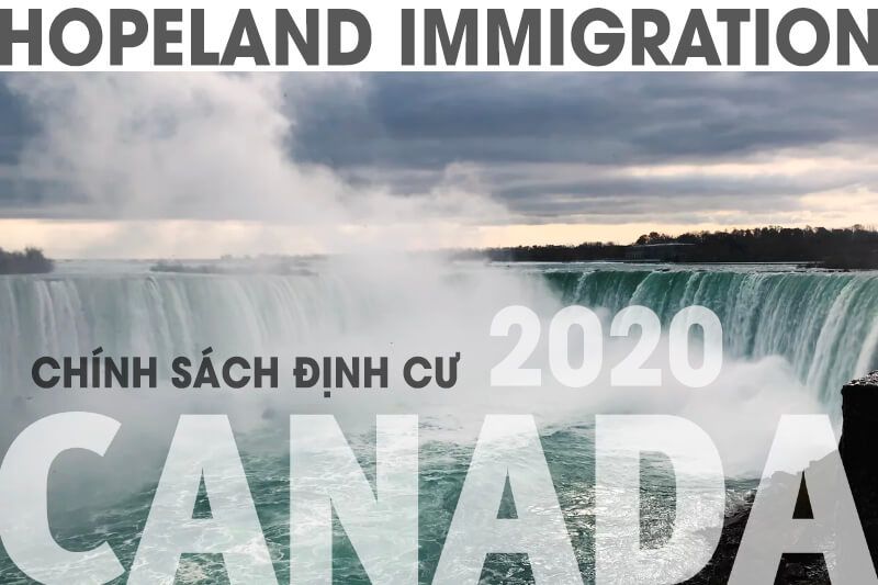 Chính sách định cư Canada nửa đầu năm 2020