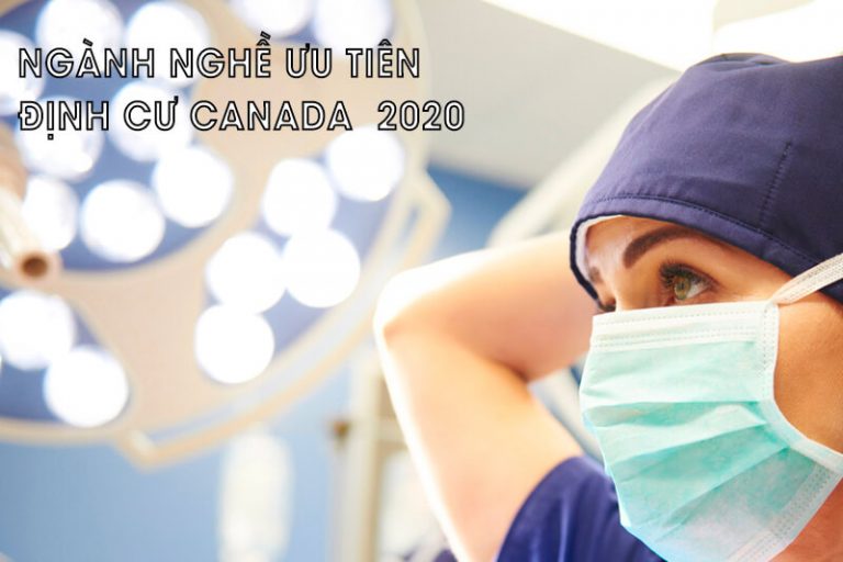 Ngành nghề ưu tiên định cư canada 2020